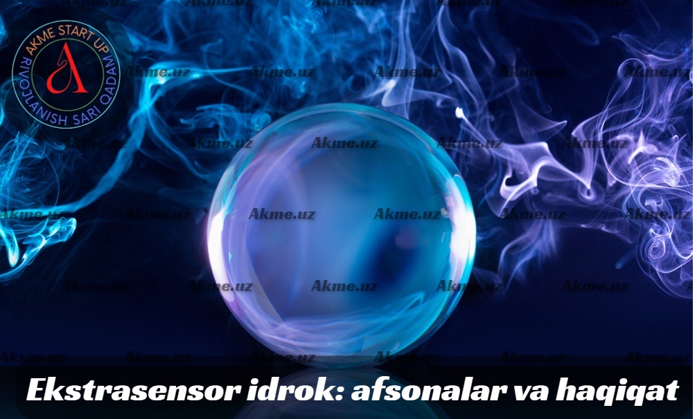 Ekstrasensor idrok: afsonalar va haqiqat