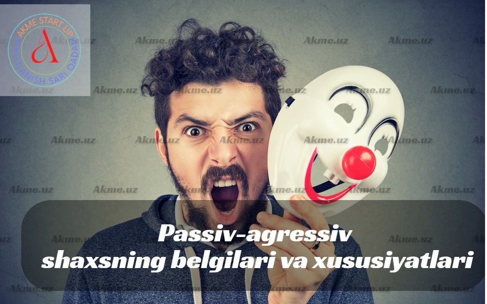 Passiv-agressiv shaxsning belgilari va xususiyatlari