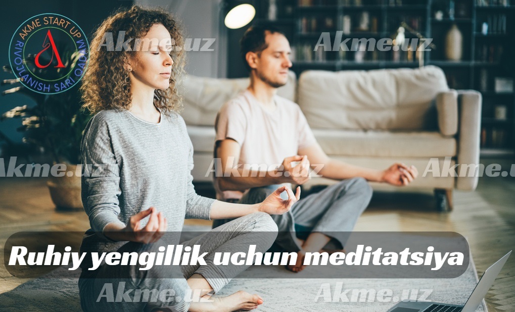 Ruhiy yengillik uchun meditatsiya.Nega meditatsiya tinchlantiradi?Dunyoqarashga ta’siri.Nafas olish texnikasi.