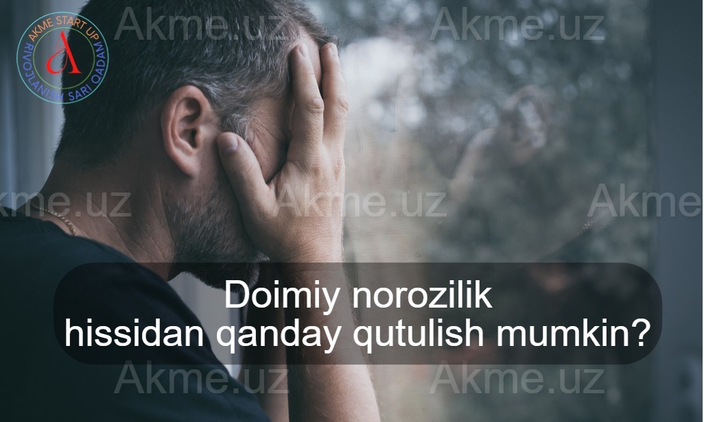 Doimiy norozilik hissidan qanday qutulish mumkin?Xafagarchilik nima?Xafagarchilik bilan qanday kurashish kerak?Xafagarchilikning paydo bo’lishi va oqibatlari.