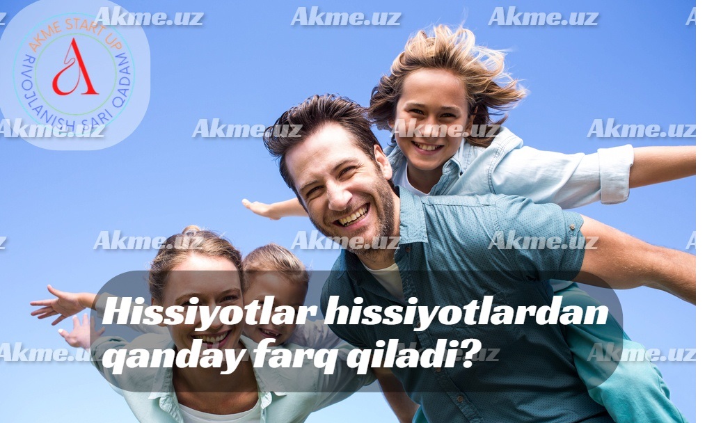 Hissiyotlar hissiyotlardan qanday farq qiladi?