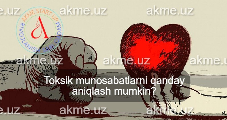 Toksik munosabatlarni qanday aniqlash mumkin? 