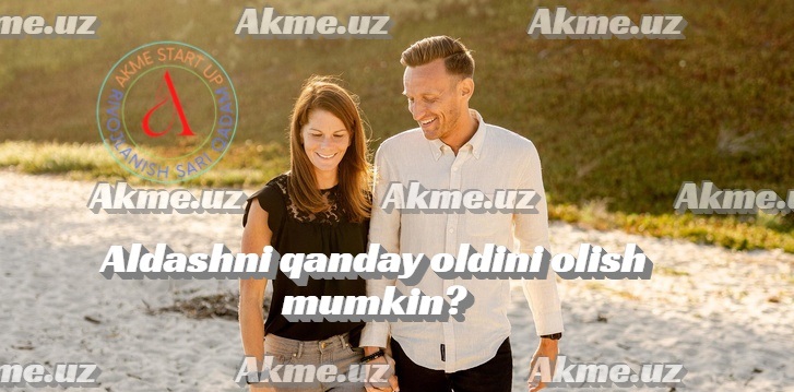 Aldashni qanday oldini olish mumkin?