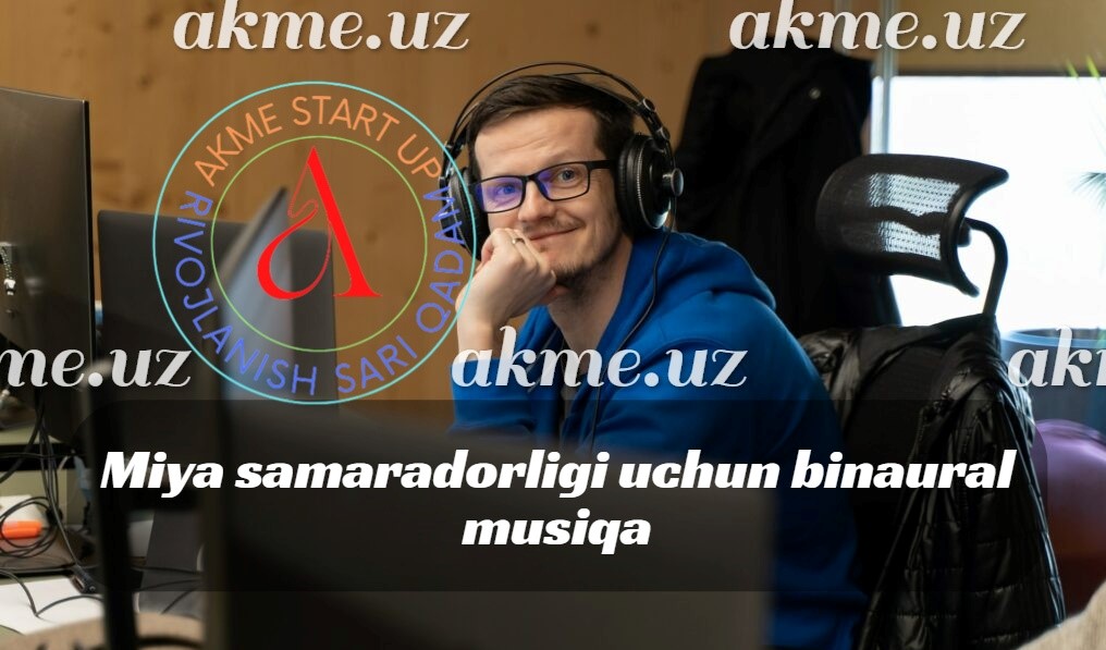 Miya samaradorligi uchun binaural musiqa