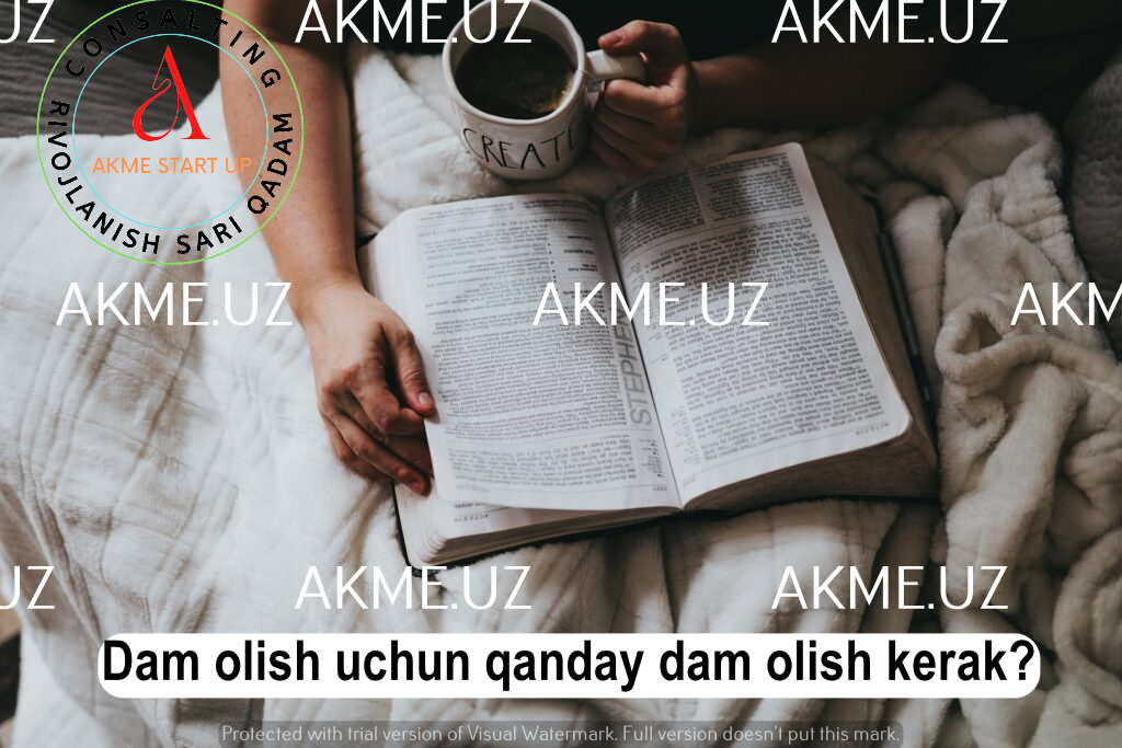 Dam olish uchun qanday dam olish kerak?