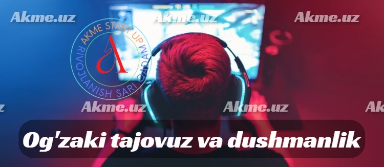 Og’zaki tajovuz va dushmanlik