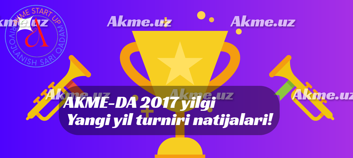 AKME-DA 2017 yilgi Yangi yil turniri natijalari!