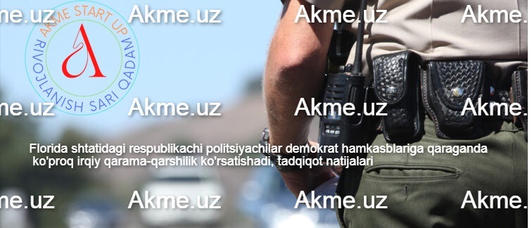 Florida shtatidagi respublikachi politsiyachilar demokrat hamkasblariga qaraganda ko’proq irqiy qarama-qarshilik ko’rsatishadi, tadqiqot natijalari