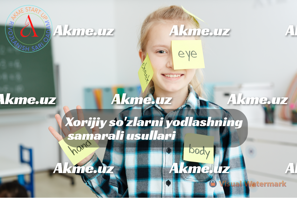 Xorijiy so’zlarni yodlashning samarali usullari