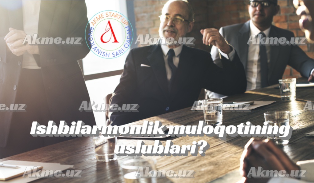 Ishbilarmonlik muloqotining uslublari?