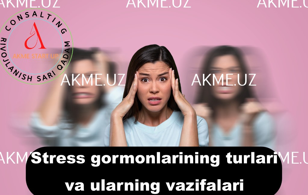 Stress gormonlarining turlari va ularning vazifalari