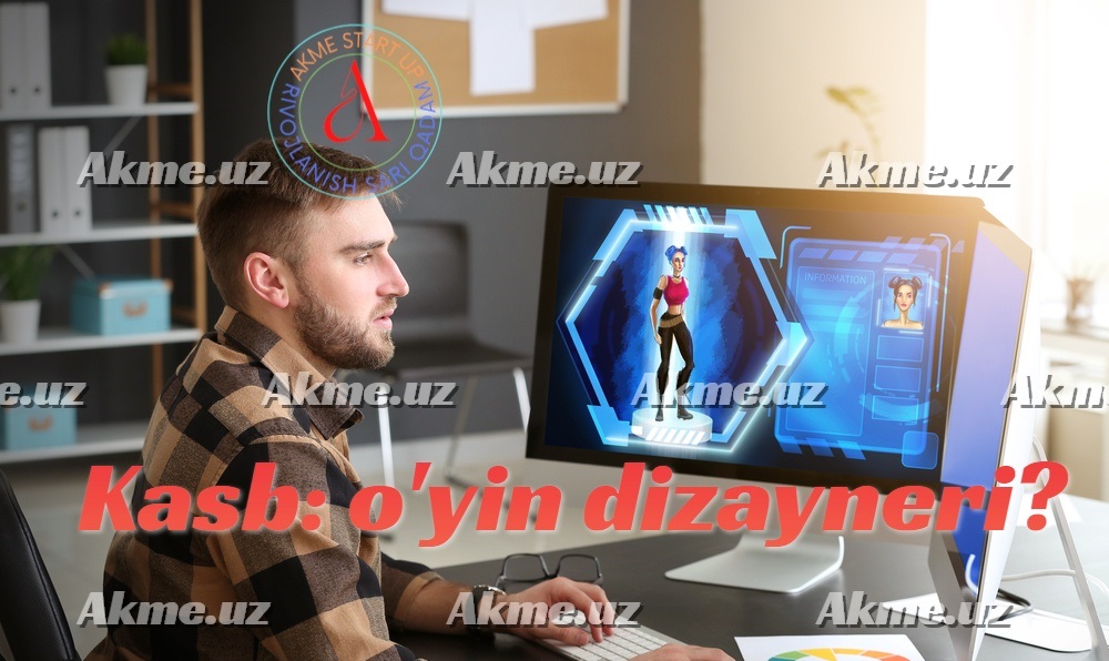 Kasb: o’yin dizayneri?