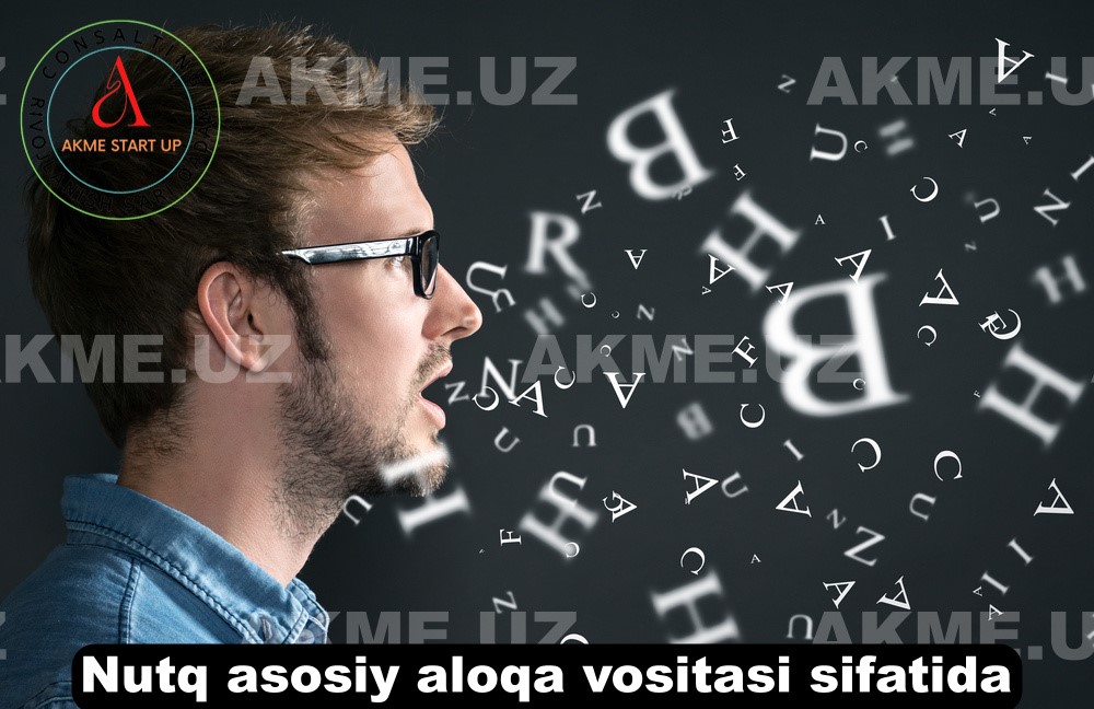 Nutq asosiy aloqa vositasi sifatida