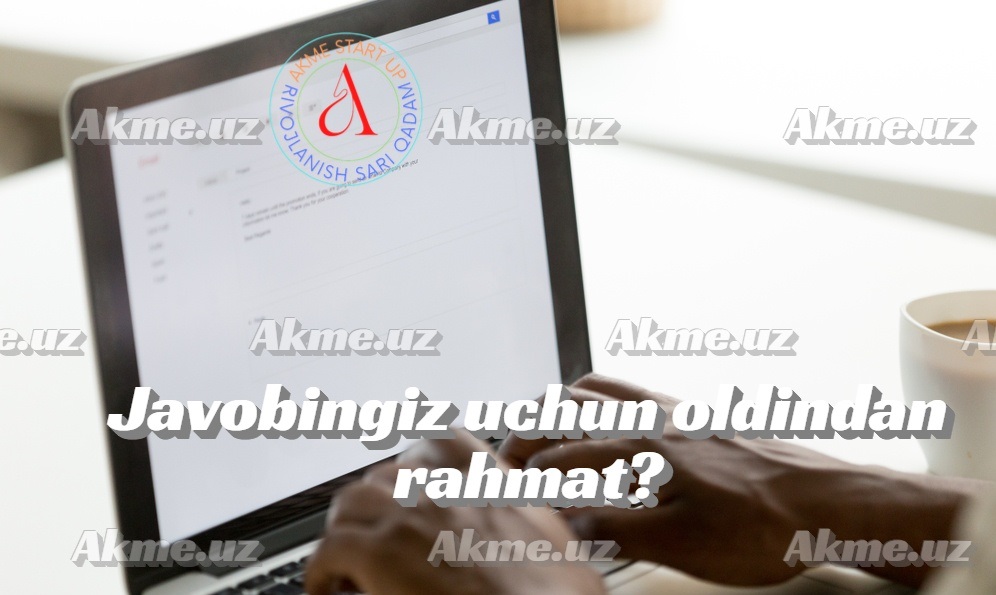 Javobingiz uchun oldindan rahmat?