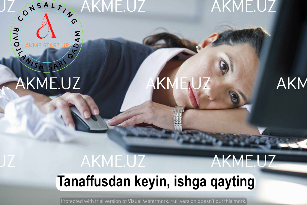 Tanaffusdan keyin, ishga qayting