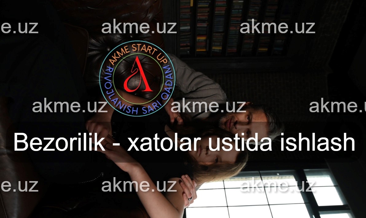 Bezorilik – xatolar ustida ishlash