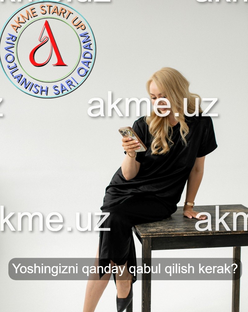 Yoshingizni qanday qabul qilish kerak?