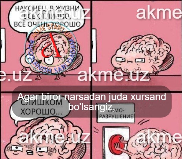 Agar biror narsadan juda xursand bo’lsangiz, 