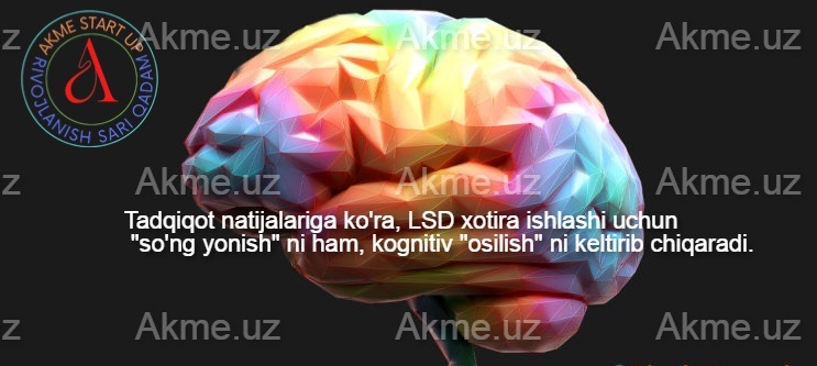 Tadqiqot natijalariga ko’ra, LSD xotira ishlashi uchun “so’ng yonish” ni ham, kognitiv “osilish” ni keltirib chiqaradi.