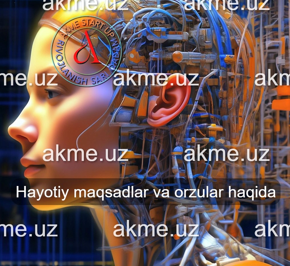 Hayotiy maqsadlar va orzular haqida