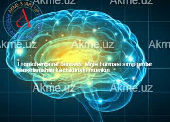 Frontotemporal demans: Miya burmasi simptomlar boshlanishini kechiktirishi mumkin